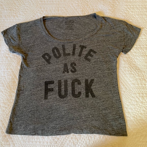 Buy Me Brunch Tops - Buy Me Brunch Women's Polite As F*ck Tee Size Small EUC
